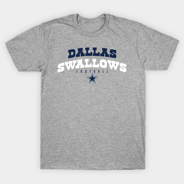 Dallas Swallows T-Shirt by ThePhinest